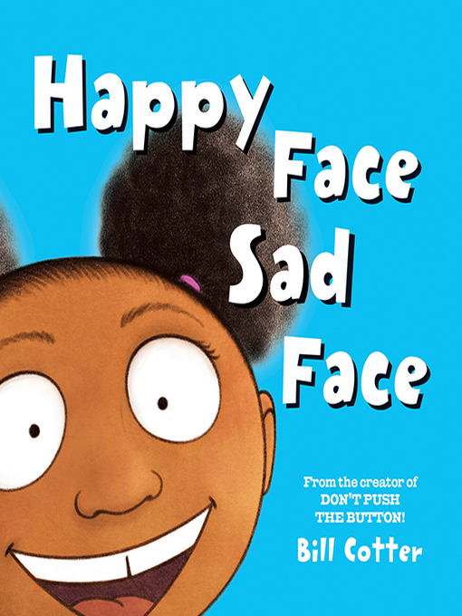 Title details for Happy Face / Sad Face by Bill Cotter - Available
